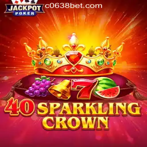 Unveiling the Excitement of 40SparklingCrown: A Premier Slot Game at C0638.com Oficial Slots Brasil #1